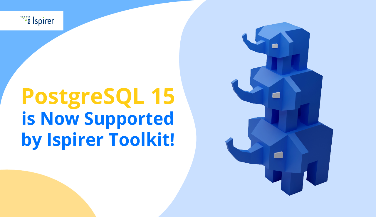 Ispirer Toolkit Supports PostgreSQL 15