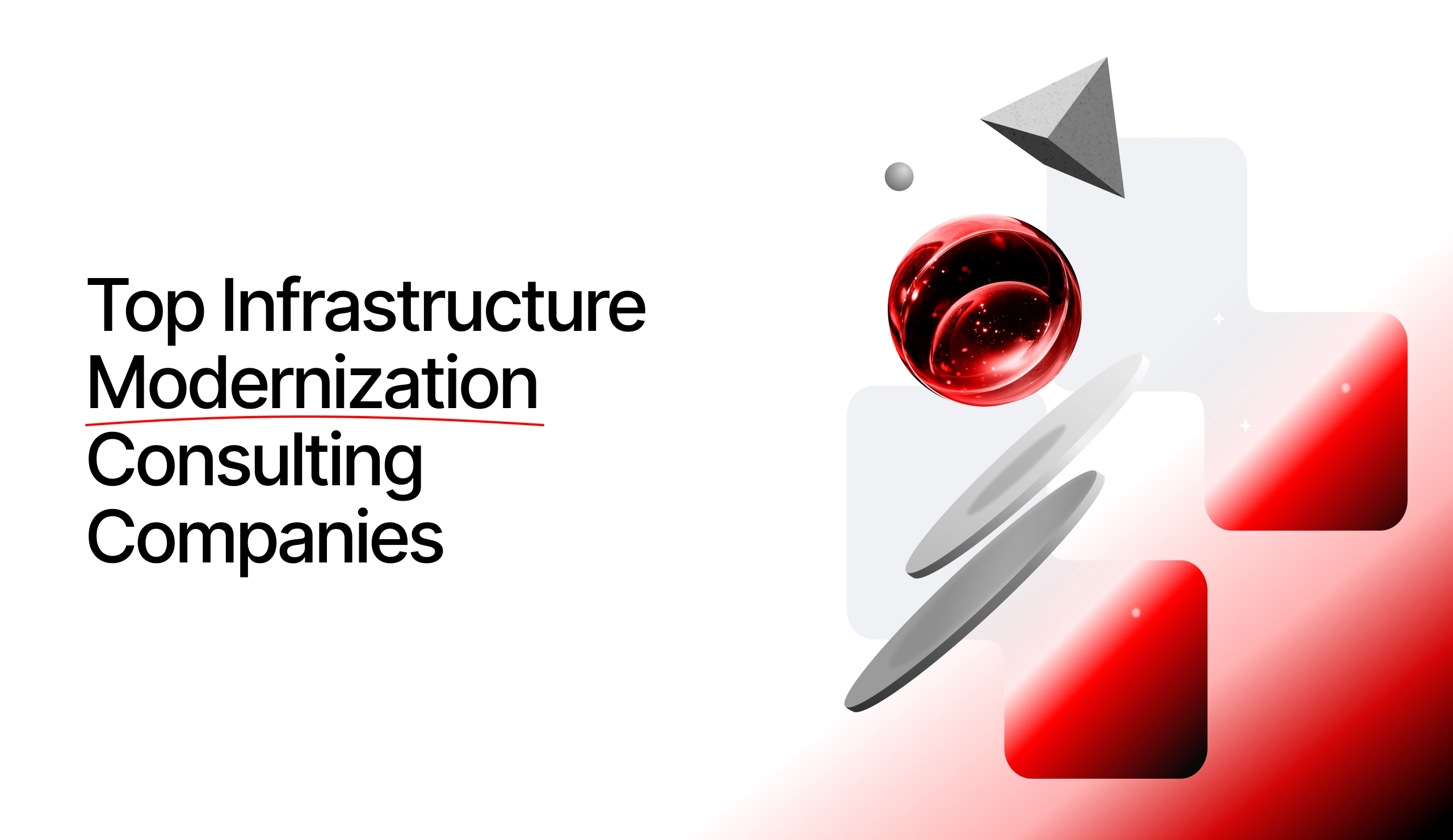 Top 6 Infrastructure Modernization Consulting Companies