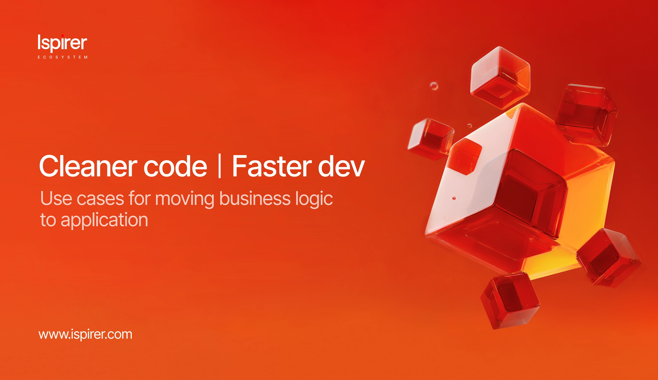 Cleaner Code, Faster Dev: Use Cases for Moving Business Logic to Application